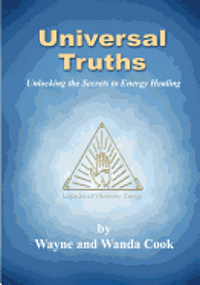 bokomslag Universal Truths: Unlocking the Secrets of Energy Healing