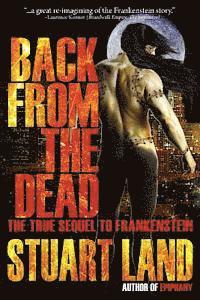 Back from the Dead: the true sequel to Frankenstein 1