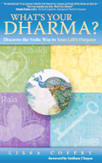 bokomslag What's Your Dharma?: Discover the Vedic Way to Your Life's Purpose