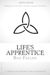 bokomslag Life's Apprentice: Poetry and Thoughts by Dan Fallon