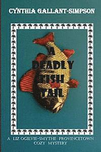 bokomslag A Deadly Fish Tail: A Liz Ogilvie-Smythe Cozy Mystery