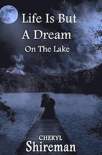bokomslag Life Is But a Dream: On the Lake: Book 1 Grace Adams Series