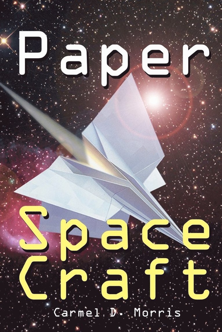 Carmel D Morris, Carmel D. Morris - Paper Space Craft, Häftad
