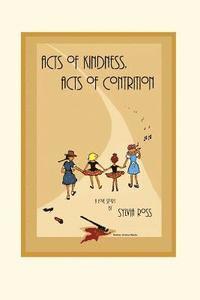 Acts of Kindness, Acts of Contrition: A Love Story 1