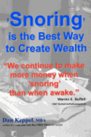 'Snoring' is the Best Way to Create Wealth: 'We continue to make more money when snoring than when active.' 1