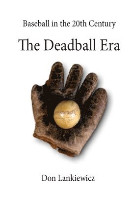 bokomslag The Deadball Era