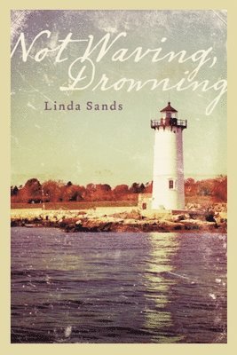 Linda Sands - Not Waving, Drowning, Häftad