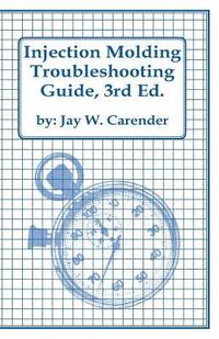 bokomslag Injection Molding Troubleshooting Guide, 3rd ED.