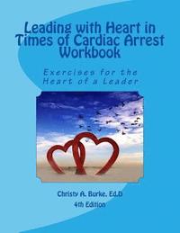 bokomslag Leading with Heart in Times of Cardiac Arrest Workbook: Exercises for the Heart of a Leader