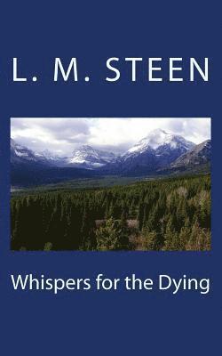 L. M. Steen - Whispers for the Dying, Häftad