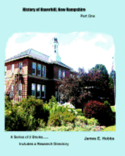 James E. Hobbs - History of Haverhill, NewHampshire Part One, Häftad