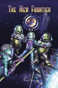 bokomslag The New Frontier: The Cielo Space Chronicles