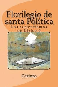 bokomslag Florilegio de santa Política: Los carientismos de Ulrico 5