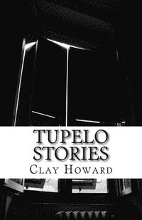 bokomslag Tupelo Stories