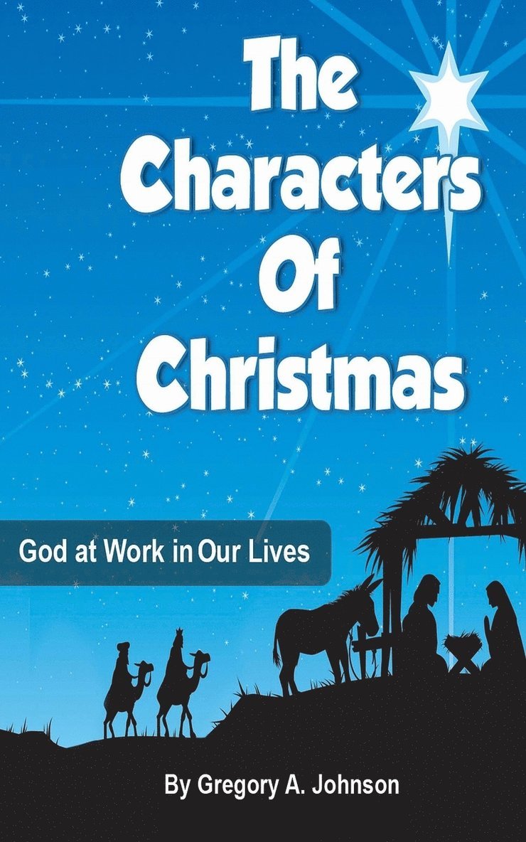 Gregory a Johnson, Gregory a. Johnson, Gregory A. Johnson - Characters of Christmas, Häftad