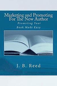 Marketing and Promoting For The New Author 1