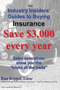 bokomslag The Industry Insiders' Guides to Buying Insurance: : Save $3,000 every year