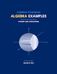 bokomslag Algebra Examples Powers and Logarithms