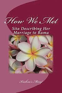 bokomslag How We Met: Sita Describing Her Marriage to Rama