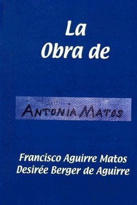 La Obra de Antonia Matos 1