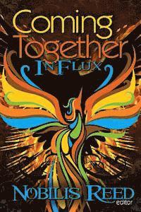 Coming Together: In Flux 1