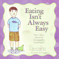 P. H. D. Qian Yuan, Nancy S. Rotter - Eating Isn't Always Easy: Ben's story about his Eosinophilic Esophagitis, Häftad