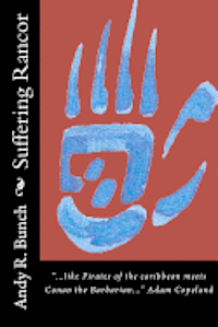 Andy R. Bunch - Suffering Rancor, Häftad