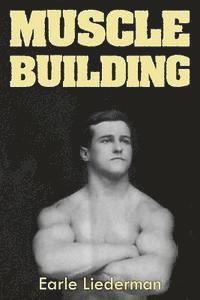 bokomslag Muscle Building: (Original Version, Restored)