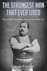 bokomslag The Strongest Man That Ever Lived: (Original Version, Restored)