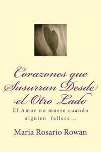 bokomslag Corazones que susurran desde el otro lado: El Amor no muere cuando alguien fallece...