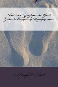 bokomslag Reactive Hypoglycemia: Your Guide to Everything Hypoglycemic