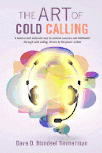bokomslag The Art Of Cold Calling