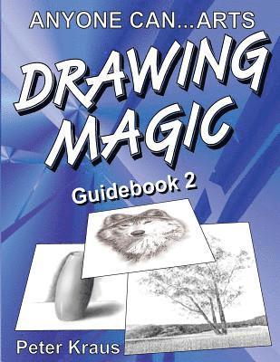 Peter Kraus - Anyone Can Arts... DRAWING MAGIC Guidebook 2, Häftad