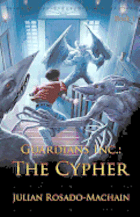 Guardians Inc.: The Cypher 1