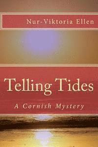 Nur-Viktoria Ellen, Martin Christopher Pateman - Telling Tides: A Cornish Mystery, Häftad. Tillgänglighet: Lägg i varukorg