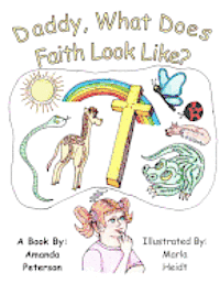 Daddy, What Does Faith Look LIke? 1