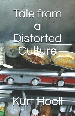 Tale from a Distorted Culture 1