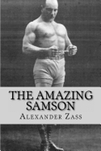Alexander Zass - The Amazing Samson, Häftad