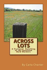 Across Lots: A Fictional Retelling of the Kneeland Maid Murders 1