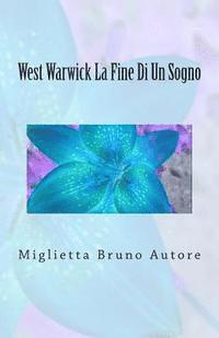 bokomslag West Warwick La Fine Di Un Sogno