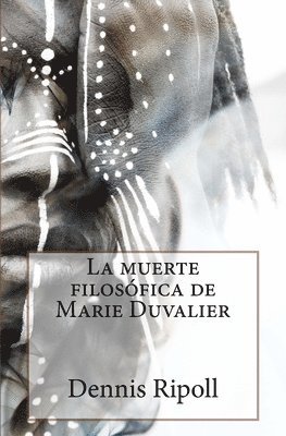 La muerte filosófica de Marie Duvalier 1