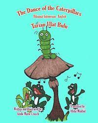 bokomslag The Dance of the Caterpillars Bilingual Indonesian English