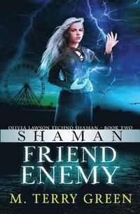 bokomslag Shaman, Friend, Enemy: Olivia Lawson Techno-Shaman