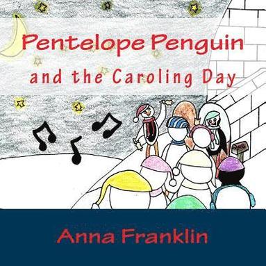 bokomslag Pentelope Penguin: and the Caroling Day