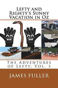 bokomslag Lefty and Righty's Sunny Vacation in Oz: The Adventures of Lefty, Vol. 3