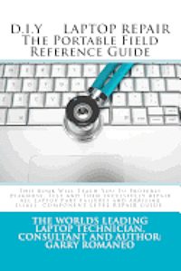 bokomslag D.I.Y. LAPTOP REPAIR The Portable Field Reference Guide