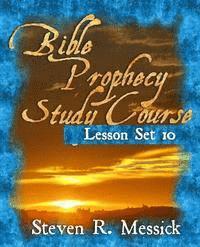 bokomslag Bible Prophecy Study Course - Lesson Set 10