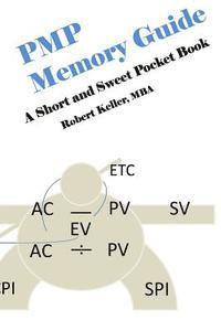 Robert Keller - PMP Memory Guide: A Short and Sweet Pocket Book, Häftad