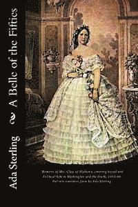 bokomslag A Belle of the Fifties: Memoirs of Mrs. Clay, of Alabama, Covering Social and Political Life in Washington and the South, 1853-66. Put Into Na