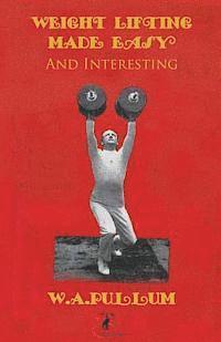 bokomslag Weightlifting Made Easy and Interesting